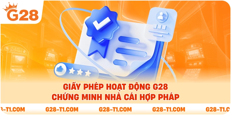 Giấy phép hoạt động G28 chứng minh nhà cái hợp pháp
