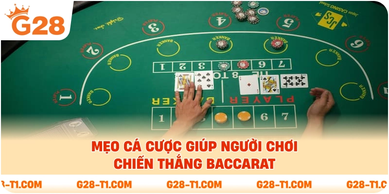 Mẹo cá cược giúp người chơi chiến thắng Baccarat